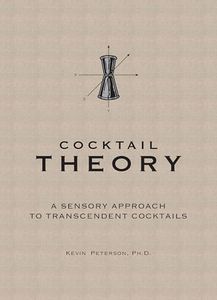 Cocktail Theory - A Sensory Approach to Transcendent Drinks