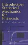 INTRODUCTORY STATISTICAL MECHANICS FOR PHYSICISTS