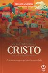 A suficiência de Cristo na evangelização: A única mensagem que transforma a cidade (Portuguese Edition)