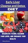 Early Liver Cleanse and Detox Diet: