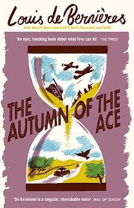 The Autumn of the Ace: ‘Both heart-warming and heart-wrenching, the ideal book for historical fiction lovers’ The South African