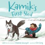 Kamik's First Sled: 2 (Kamik, 2)