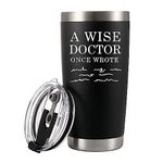 A Wise Doctor Once Wrote Tumbler Physician Medical Student Phd Dr Gifts Travel Mug Graduation Birthday Christmas Vacuum Insulated Stainless Steel with Removable Lid and Straw (20 oz, Black)