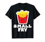 Small Fry - Cute French Fry Shirt T