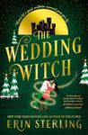 The Wedding Witch: The new bewitching rom-com from the author of the TikTok hit, THE EX HEX! (Graves Glen)