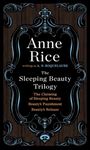 The Sleeping Beauty Trilogy Box Set: The Claiming of Sleeping Beauty; Beauty's Punishment; Beauty's Release