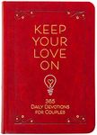 Keep Your Love On: 365 Daily Devotions for Couples