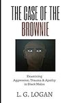 The Case of the Brownie: Examining 