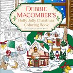 Debbie Macomber's Holly Jolly Christmas Coloring Book: An Adult Coloring Book