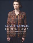 Tudor Roses: Inspired Garments To K