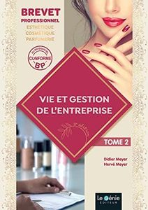 Vie et gestion de l'entreprise: Tome 2, BP esthétique-cosmétique-parfumerie