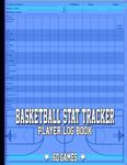 Basketball Stat Tracker Player Log Book: 120 Pages Basketball Game Stats Book | Large Print 8.5"x11" Vertical Layout Single-Sided Basketball Stat Sheets | Perfect Score Keeping Book for Players, Coaches, Parents