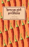 Brown Girl Problems & Other Poems