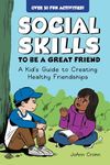 Social Skills to Be a Great Friend: