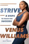 Strive: 8 Steps to Train for Success