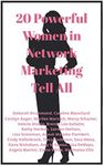 20 Powerful Women in Network Marketing Tell All