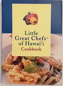 Little Great Chefs of Hawaii Cookbook