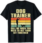 Funny Dog Training Design For Men Women Dog Trainer Training T-Shirt