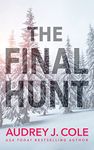 The Final Hunt: A Thriller