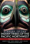 A Guide to the Indian Tribes of the Pacific Northwest