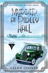 Murder at Ridley Hall (British Cozy Mystery Series Book 3)