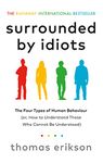 Surrounded by Idiots: The Four Types of Human Behaviour (or, How to Understand Those Who Cannot Be Understood) (Vermilion)