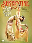 Serpentine: Bellydance with Rachel Brice (TWO-DVD SET): Complete belly dancing instructional program, Belly dancing classes with yoga, How-to in Rachel's tribal style belly dance, including full choreographies