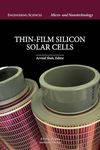 Thin-Film Silicon Solar Cells (Egineering Sciences: Micro-and Nanotechnology)