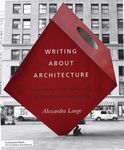 Writing About Architecture: Mastering the Language of Buildings and Cities