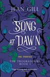 Song at Dawn: 1150 in Provence: an epic medieval thriller (The Troubadours Book 1)