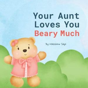 Your Aunt Loves You Beary Much: A great gift to let infants and toddlers know that their aunt loves them