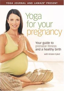 Yoga Journal: Yoga for Your Pregnancy