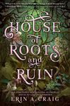 House of Roots and Ruin (SISTERS OF THE SALT)