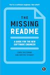 The Missing README: A Guide for the New Software Engineer