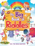 My Big Book of Riddles with 100 + Fun Brain-Busters for Children Age 5+