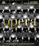 Opera: The Definitive Illustrated S