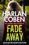 Fade Away: A gripping thriller from the #1 bestselling creator of hit Netflix show Fool Me Once (Myron Bolitar Book 3)
