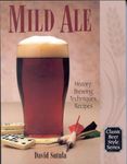 Mild Ale: History and Brewing Techniques, Recipes: 15