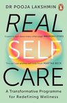 Real Self-Care: Powerful Practices to Nourish Yourself From the Inside Out