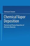 Chemical Vapor Deposition: Thermal and Plasma Deposition of Electronic Materials