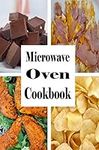 Microwave Oven Cookbook: Quick and 