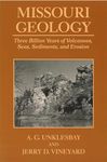 Missouri Geology: Three Billion Years of Volcanoes, Seas, Sediments, and Erosion