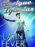 Enrique Iglesias: Latin Fever