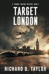 Target London: A New German Secret Weapon A High Stakes Battle For Survival