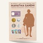 Global Collectibles Of Mahatma Gandhi Through Banknotes, Coins & Stamps - Hardcover Book