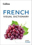 French Visual Dictionary: A photo guide to everyday words and phrases in French (Collins Visual Dictionary) (French Edition)