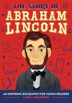 The Story of Abraham Lincoln: An In