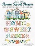 Home Sweet Home: Modern Cross Stitc