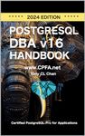 PostgreSQL DBA (v16, 15, 14, 13, 12): (GitHub link provided) Full PostgreSQL Database Administrator's Guide, Secret DBA skills, High Availablity, Security, ... OLAP Tuning, Advanced Skills (CPFA Book 1)