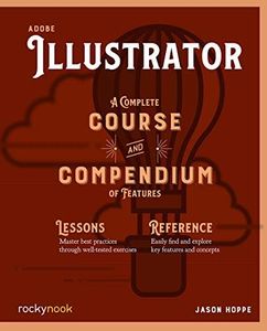 Adobe Illustrator: A Complete Course and Compendium of Features: 3